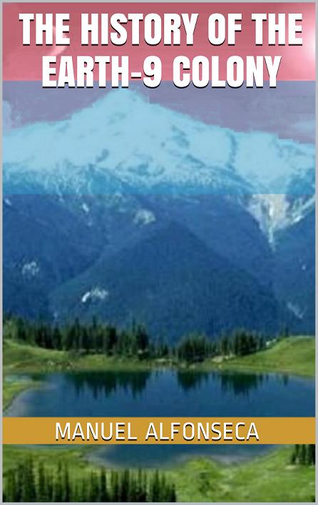 The history of the Earth-9 colony